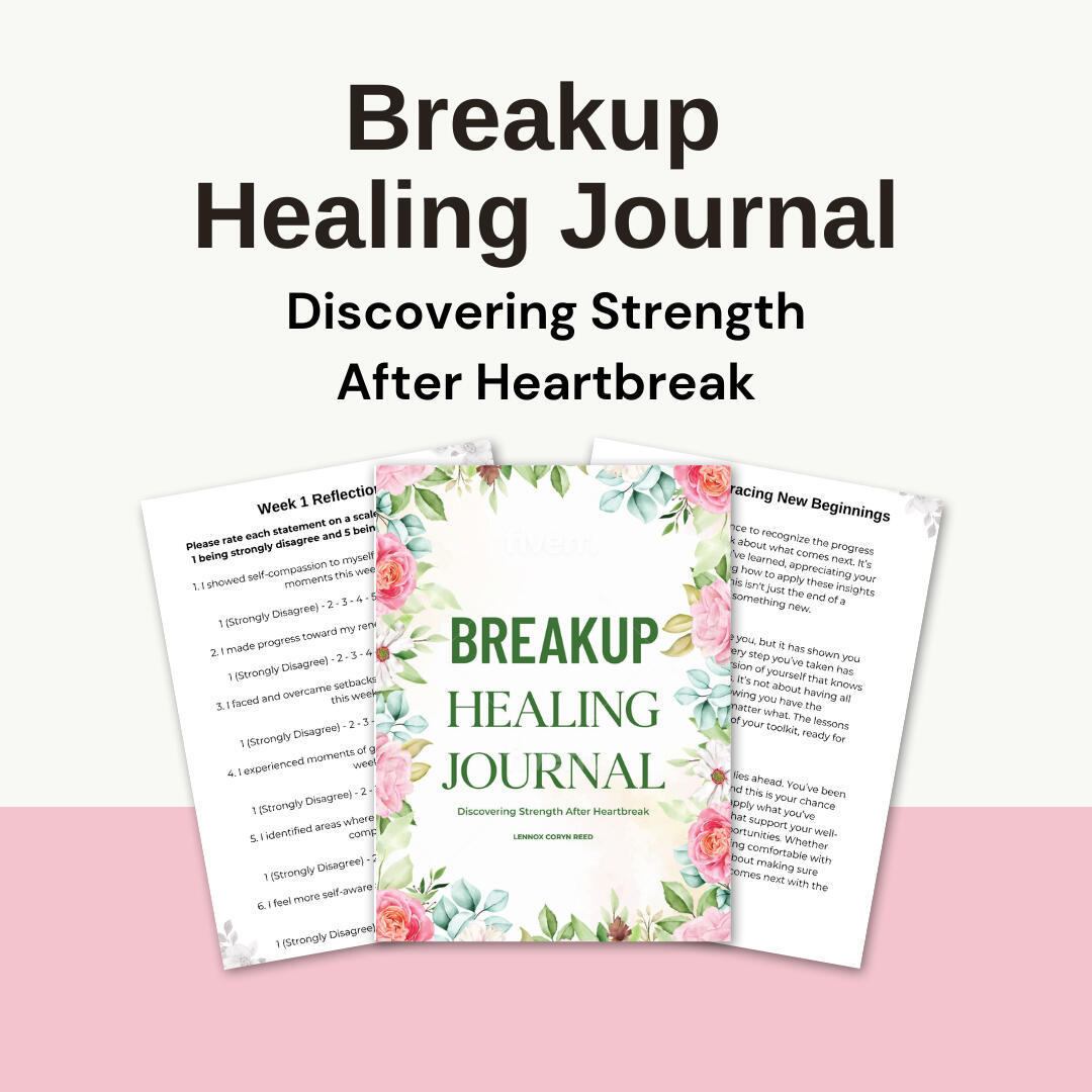 Breakup Journals Discovering Strength After Heartbreak